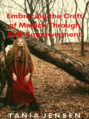 cover image of Embracing the Craft of Magick Through Self-Empowerment
